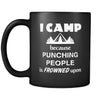 Camping - I Camp Because punching people is frowned upon - 11oz Black Mug-Drinkware-Teelime | shirts-hoodies-mugs