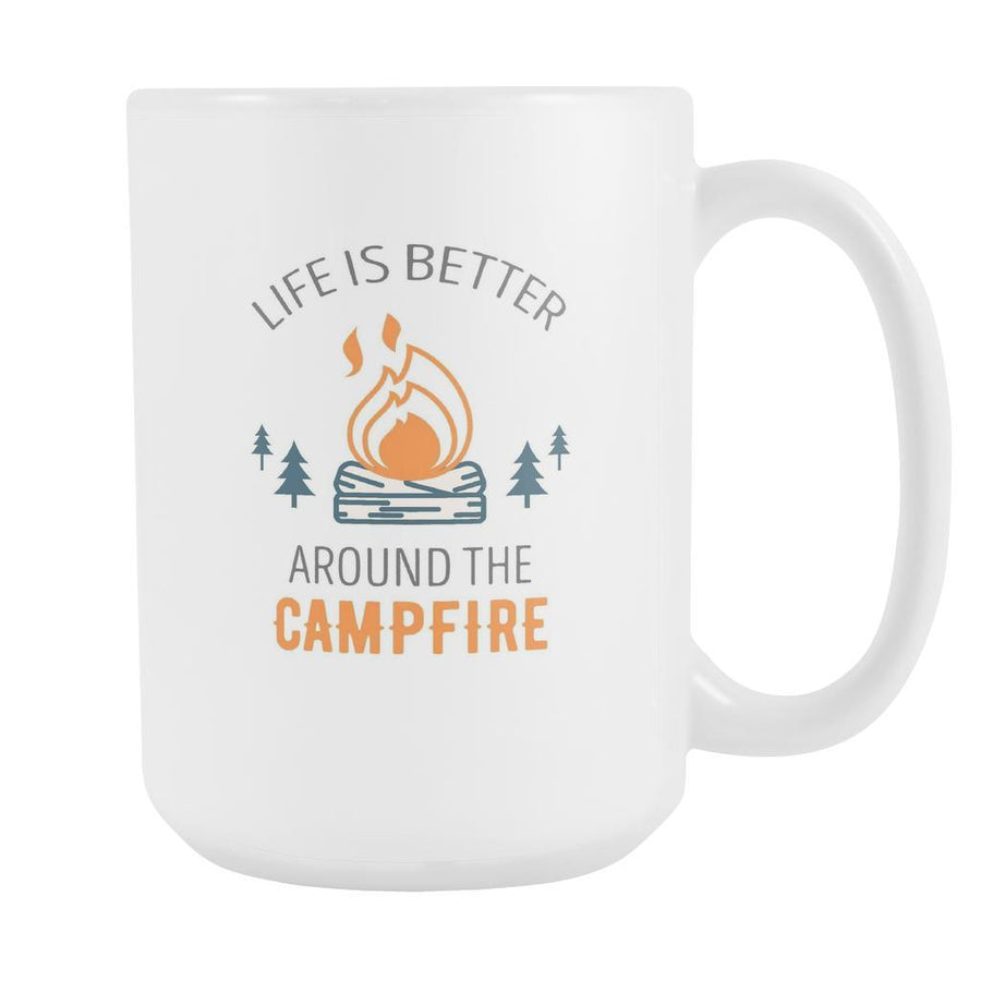 Camping Mug - Life is better, Campfire mug- Camping Coffee Cup / Mug (15oz)-Drinkware-Teelime | shirts-hoodies-mugs