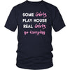 Camping Shirt - Some girls play house real girls go Camping- Hobby Lady-T-shirt-Teelime | shirts-hoodies-mugs