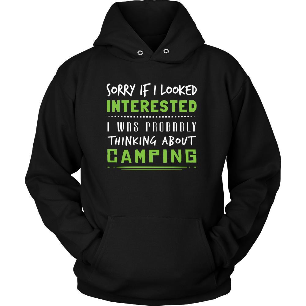 Camping Shirt - Sorry If I Looked Interested, I think about Camping - Hobby Gift-T-shirt-Teelime | shirts-hoodies-mugs