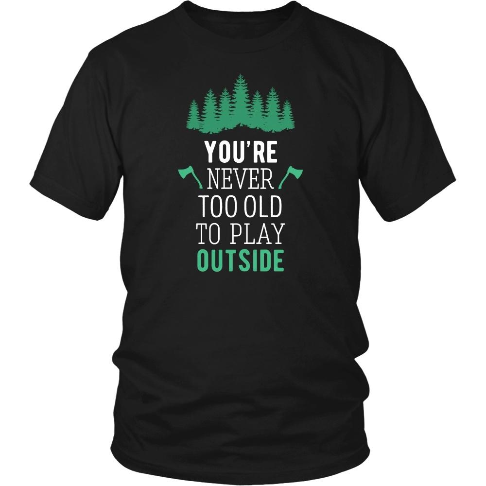 Camping T Shirt - You're never too old to play outside-T-shirt-Teelime | shirts-hoodies-mugs