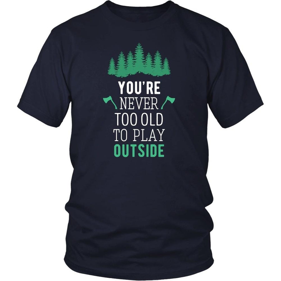Camping T Shirt - You're never too old to play outside-T-shirt-Teelime | shirts-hoodies-mugs