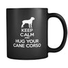 Cane corso Keep Calm and Hug Your Cane corso 11oz Black Mug-Drinkware-Teelime | shirts-hoodies-mugs