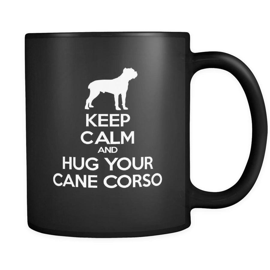 Cane corso Keep Calm and Hug Your Cane corso 11oz Black Mug-Drinkware-Teelime | shirts-hoodies-mugs