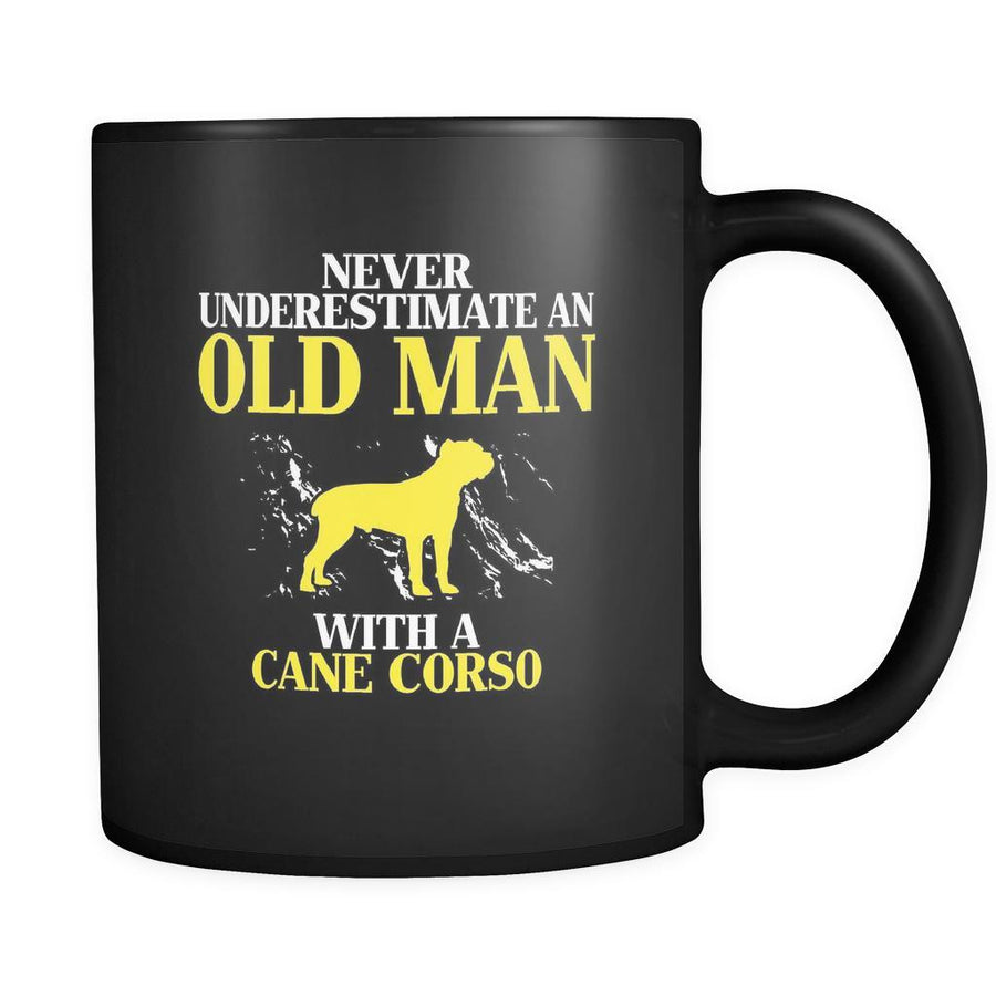 Cane corso Never underestimate an old man with a Cane corso 11oz Black Mug