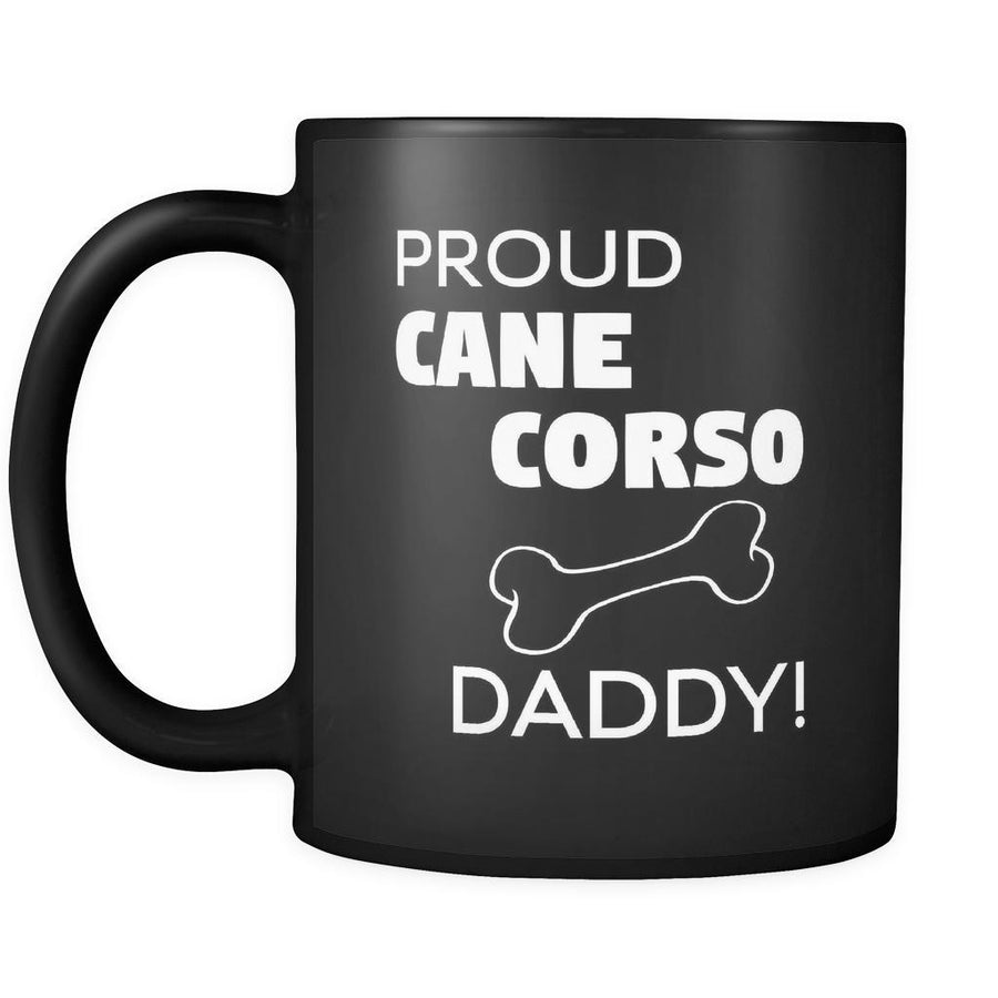 Cane Corso Proud Cane Corso Daddy 11oz Black Mug-Drinkware-Teelime | shirts-hoodies-mugs