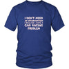 Car Racing Shirt - I don't need an intervention I realize I have a Car Racing problem- Hobby Gift-T-shirt-Teelime | shirts-hoodies-mugs