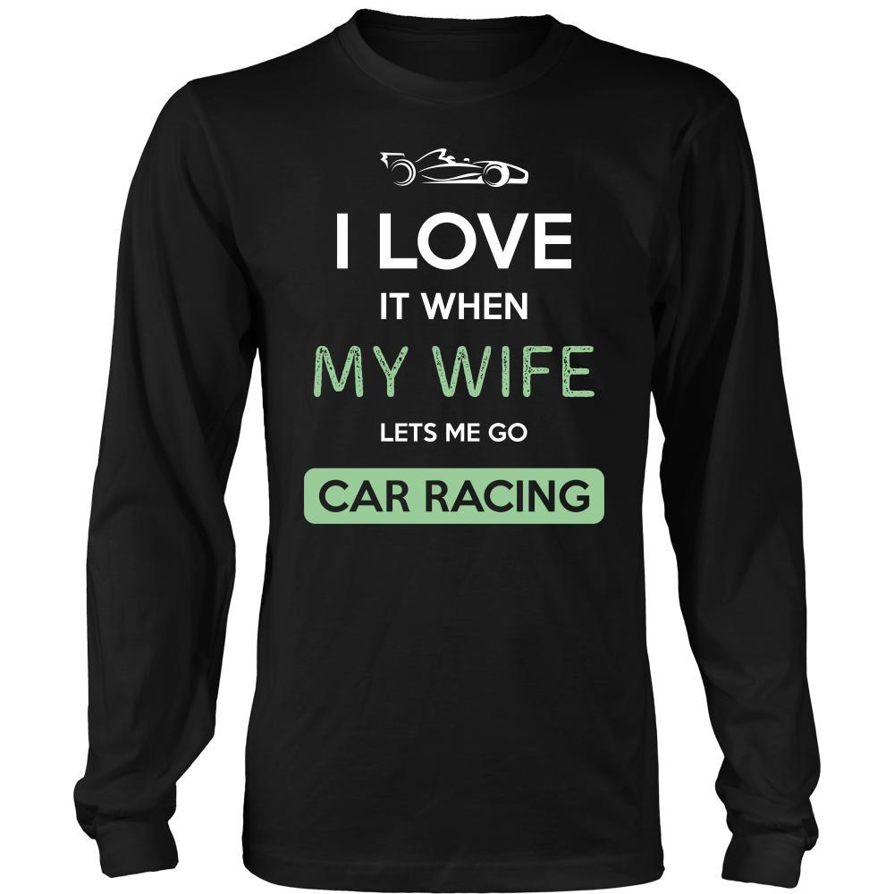 Car racing Shirt - I love it when my wife lets me go Car racing - Hobby Gift-T-shirt-Teelime | shirts-hoodies-mugs