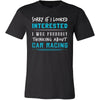 Car Racing Shirt - Sorry If I Looked Interested, I think about Car Racing - Hobby Gift-T-shirt-Teelime | shirts-hoodies-mugs