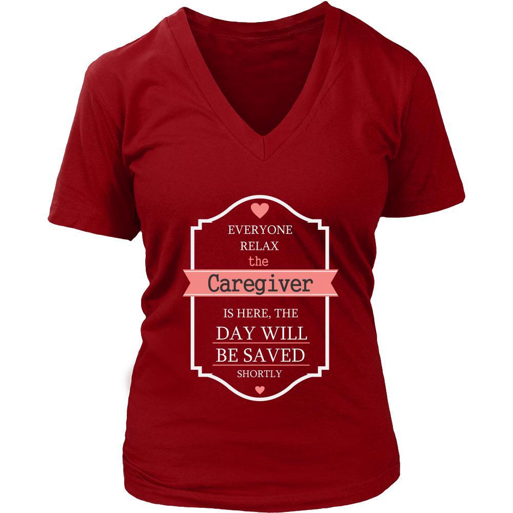 Caregiver Shirt - Everyone relax the Caregiver is here, the day will be save shortly - Profession Gift-T-shirt-Teelime | shirts-hoodies-mugs