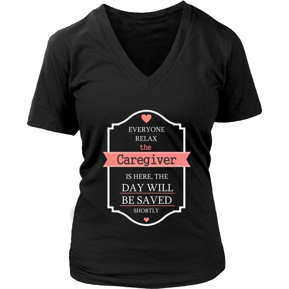 Caregiver Shirt - Everyone relax the Caregiver is here, the day will be save shortly - Profession Gift-T-shirt-Teelime | shirts-hoodies-mugs
