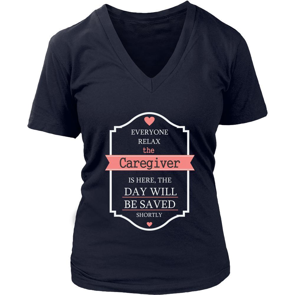 Caregiver Shirt - Everyone relax the Caregiver is here, the day will be save shortly - Profession Gift-T-shirt-Teelime | shirts-hoodies-mugs