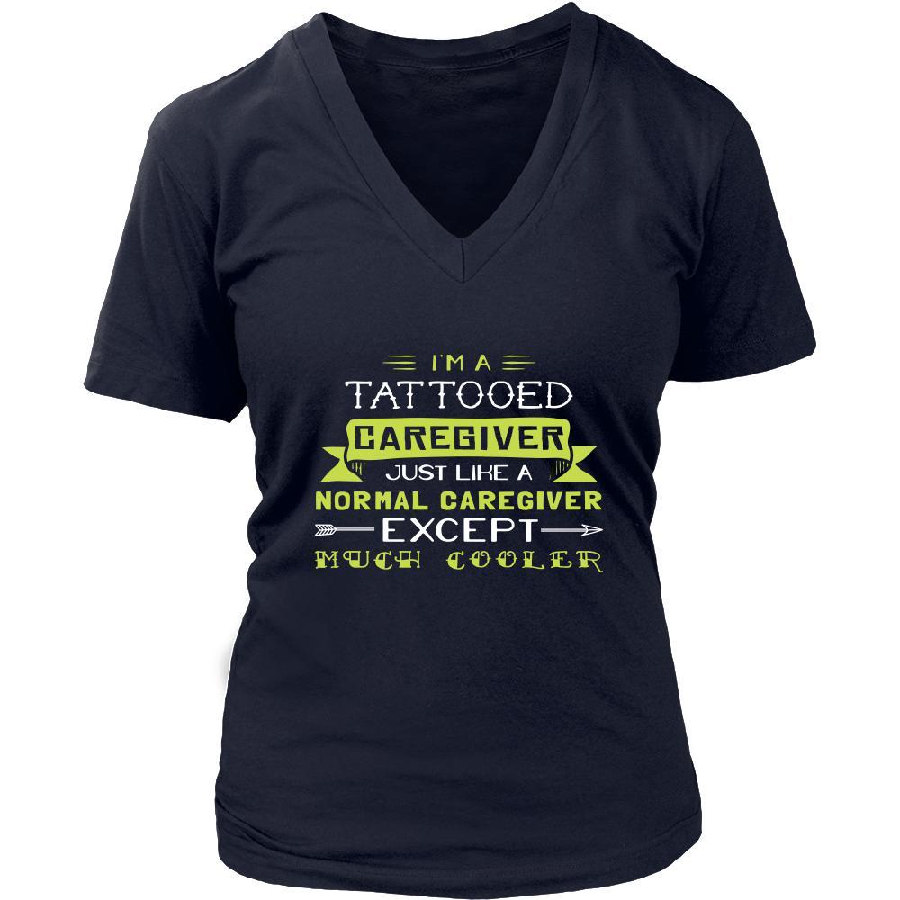 Caregiver Shirt - I'm a tattooed caregiver, just like a normal caregiver, except much cooler - Profession Gift-T-shirt-Teelime | shirts-hoodies-mugs