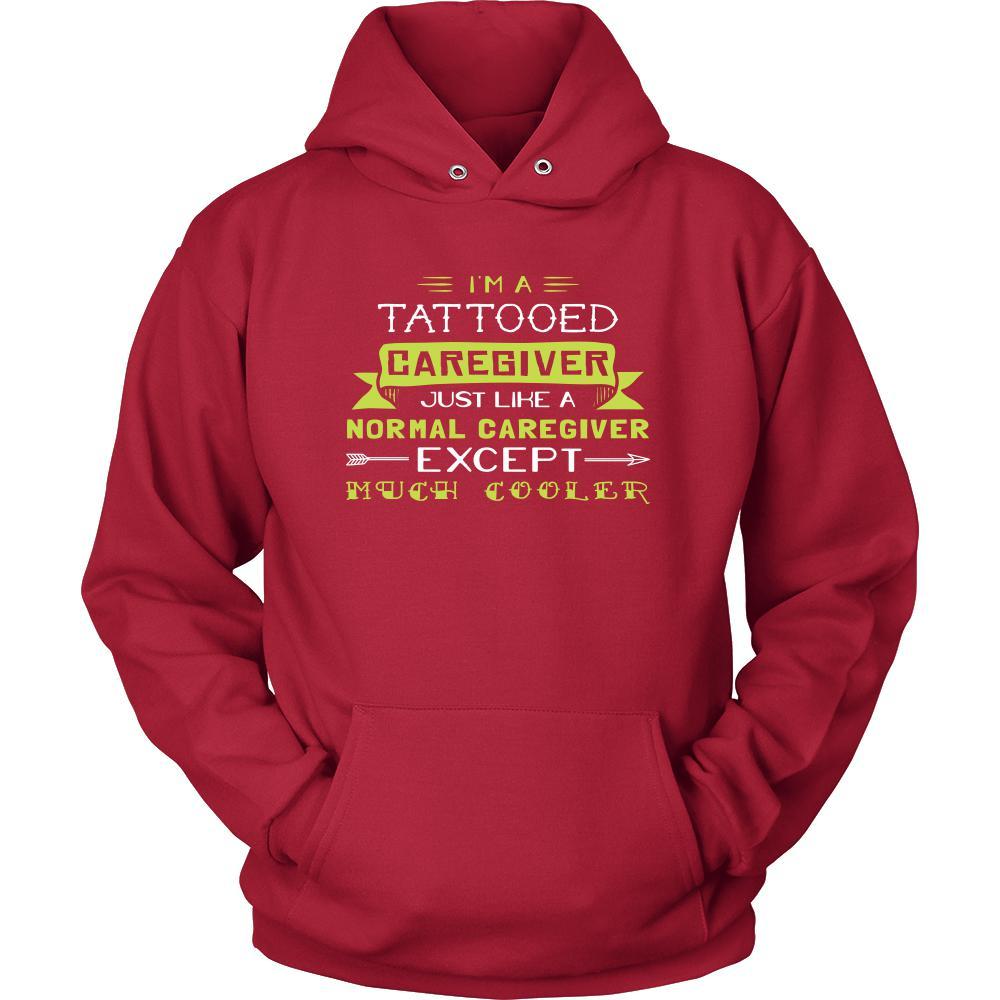 Caregiver Shirt - I'm a tattooed caregiver, just like a normal caregiver, except much cooler - Profession Gift-T-shirt-Teelime | shirts-hoodies-mugs