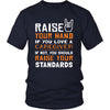 Caregiver Shirt - Raise your hand if you love Caregiver, if not raise your standards - Profession Gift-T-shirt-Teelime | shirts-hoodies-mugs