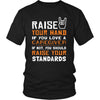 Caregiver Shirt - Raise your hand if you love Caregiver, if not raise your standards - Profession Gift-T-shirt-Teelime | shirts-hoodies-mugs