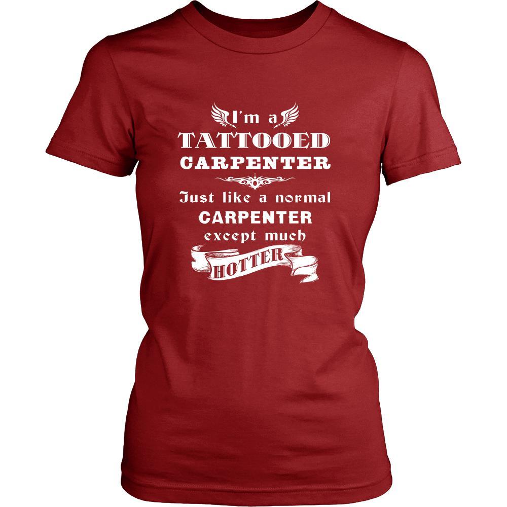 Carpenter - I'm a Tattooed Carpenter,... much hotter - Profession/Job Shirt-T-shirt-Teelime | shirts-hoodies-mugs