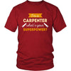 Carpenter Shirt - I'm a Carpenter, what's your superpower? - Profession Gift-T-shirt-Teelime | shirts-hoodies-mugs