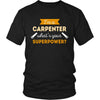 Carpenter Shirt - I'm a Carpenter, what's your superpower? - Profession Gift-T-shirt-Teelime | shirts-hoodies-mugs