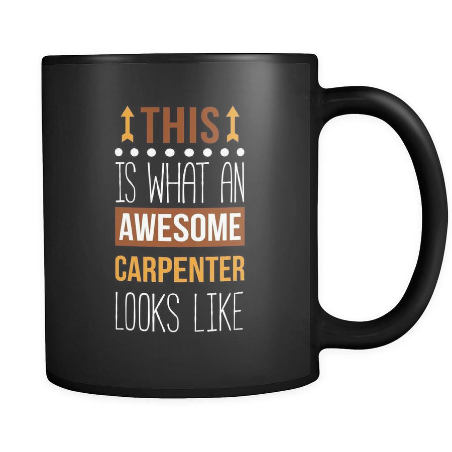 Carpenter This is what an awesome carpenter looks like 11oz Black Mug-Drinkware-Teelime | shirts-hoodies-mugs