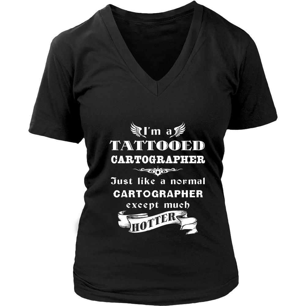 Cartographer - I'm a Tattooed Cartographer,... much hotter - Profession/Job Shirt-T-shirt-Teelime | shirts-hoodies-mugs