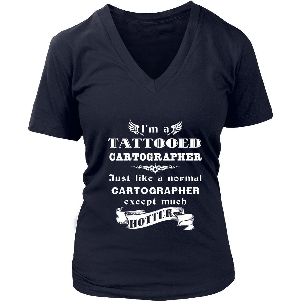 Cartographer - I'm a Tattooed Cartographer,... much hotter - Profession/Job Shirt-T-shirt-Teelime | shirts-hoodies-mugs