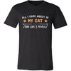 Cat Shirt - All I Care About - Animal Lover Gift-T-shirt-Teelime | shirts-hoodies-mugs