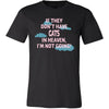 Cat Shirt - If they don't have Cats in heaven I'm not going- Pets Owner-T-shirt-Teelime | shirts-hoodies-mugs