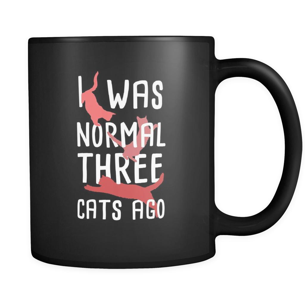 Cats I was normal three cats ago 11oz Black Mug-Drinkware-Teelime | shirts-hoodies-mugs
