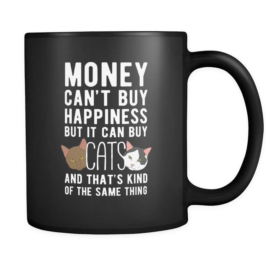 Cats Money can't buy happiness but it can buy cats and that's kind of the same thing 11oz Black Mug-Drinkware-Teelime | shirts-hoodies-mugs