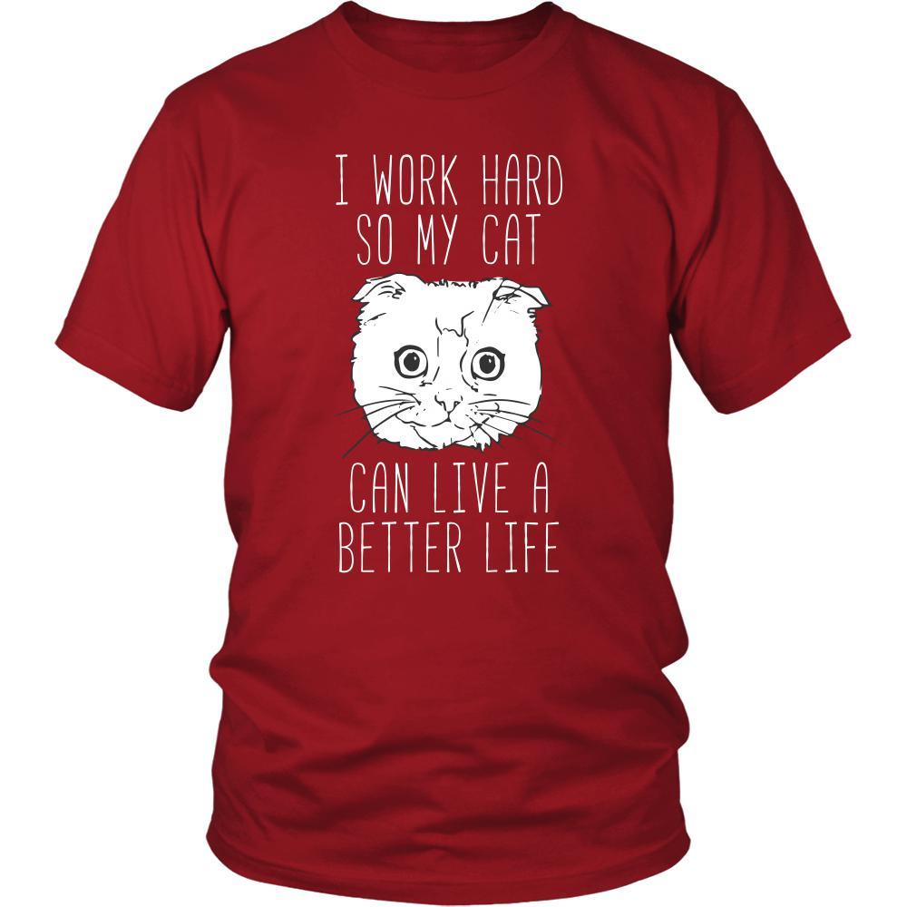 Cats T Shirt - I work hard so my cat can live a better life-T-shirt-Teelime | shirts-hoodies-mugs