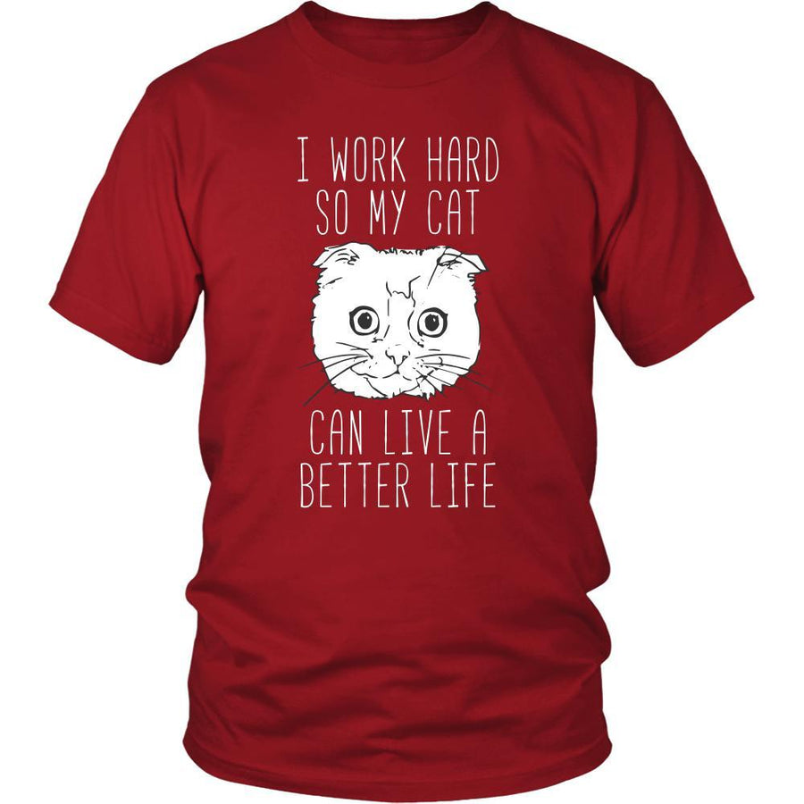 Cats T Shirt - I work hard so my cat can live a better life-T-shirt-Teelime | shirts-hoodies-mugs