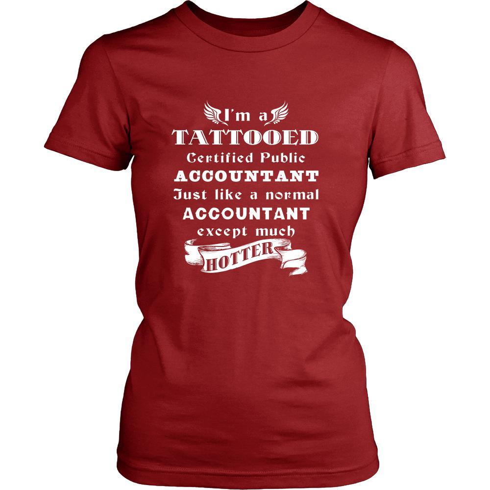 Certified Public Accountant - I'm a Tattooed Certified Public Accountant,... much hotter - Profession/Job Shirt-T-shirt-Teelime | shirts-hoodies-mugs