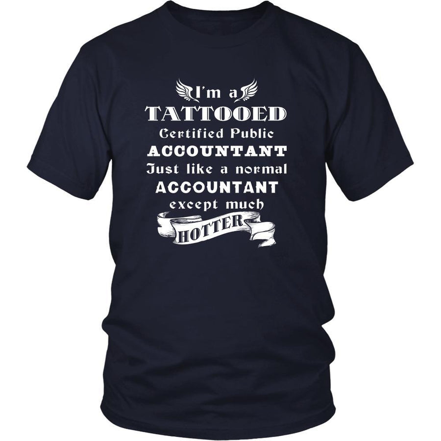 Certified Public Accountant - I'm a Tattooed Certified Public Accountant,... much hotter - Profession/Job Shirt-T-shirt-Teelime | shirts-hoodies-mugs