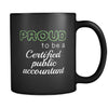 Certified Public Accountant Proud To Be A Certified Public Accountant 11oz Black Mug-Drinkware-Teelime | shirts-hoodies-mugs