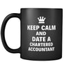 Chartered Accountant Keep Calm And Date A "Chartered Accountant" 11oz Black Mug-Drinkware-Teelime | shirts-hoodies-mugs