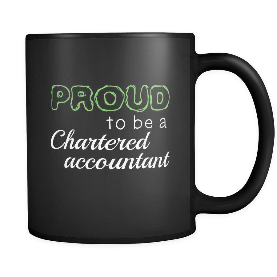 Chartered Accountant Proud To Be A Chartered Accountant 11oz Black Mug-Drinkware-Teelime | shirts-hoodies-mugs