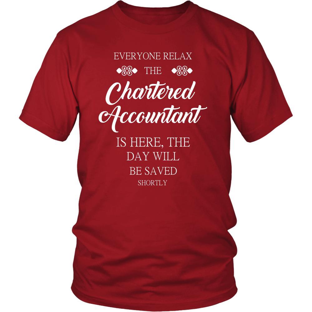 Chartered Accountant Shirt - Everyone relax the Chartered Accountant is here, the day will be save shortly - Profession Gift-T-shirt-Teelime | shirts-hoodies-mugs