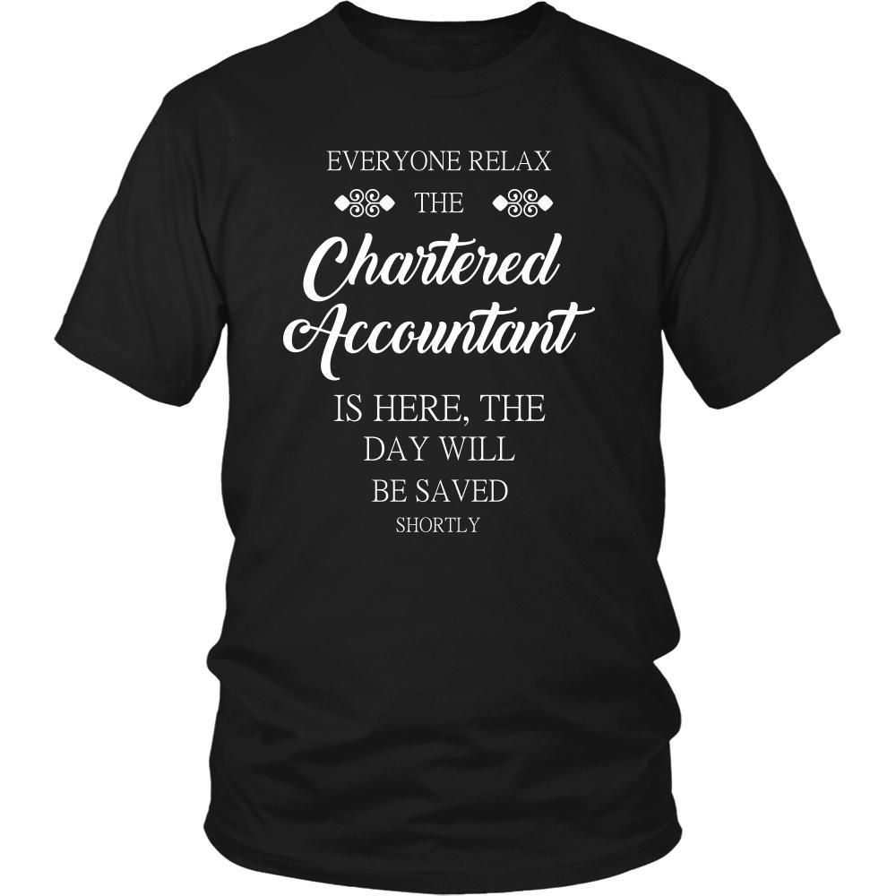 Chartered Accountant Shirt - Everyone relax the Chartered Accountant is here, the day will be save shortly - Profession Gift-T-shirt-Teelime | shirts-hoodies-mugs