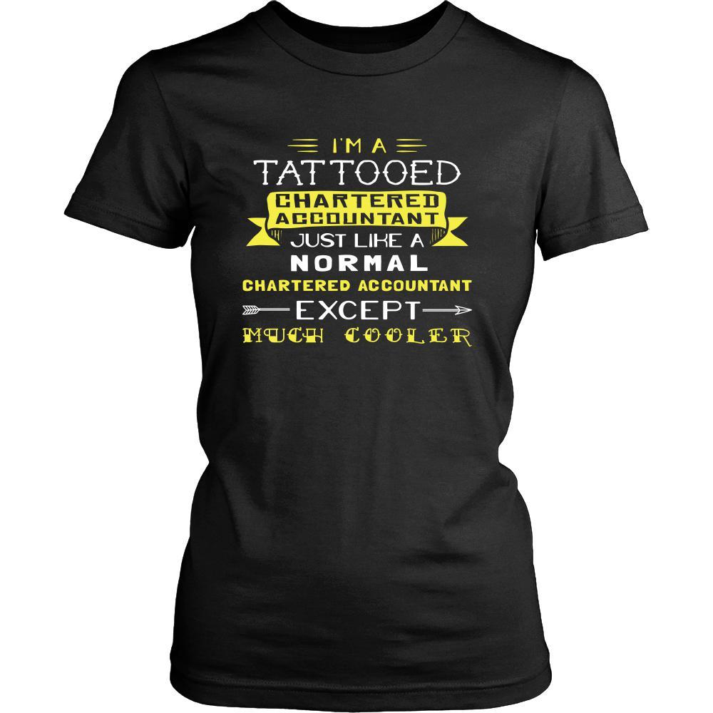 Chartered Accountant Shirt - I'm a tattooed chartered accountant, just like a normal chartered accountant, except much cooler - Profession Gift-T-shirt-Teelime | shirts-hoodies-mugs