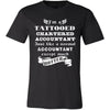 Chartered Accountant Shirt- I'm a Tattooed Chartered Accountant - Profession Gift-T-shirt-Teelime | shirts-hoodies-mugs