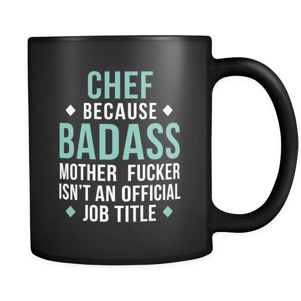 Chef Because badass motherf*cker is not an official job 11oz Black-Drinkware-Teelime | shirts-hoodies-mugs