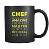 Chef Chef because freakin' amazing culinary master is not an official job title 11oz Black Mug-Drinkware-Teelime | shirts-hoodies-mugs