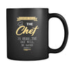 Chef - Everyone relax the Chef is here, the day will be save shortly - 11oz Black Mug-Drinkware-Teelime | shirts-hoodies-mugs