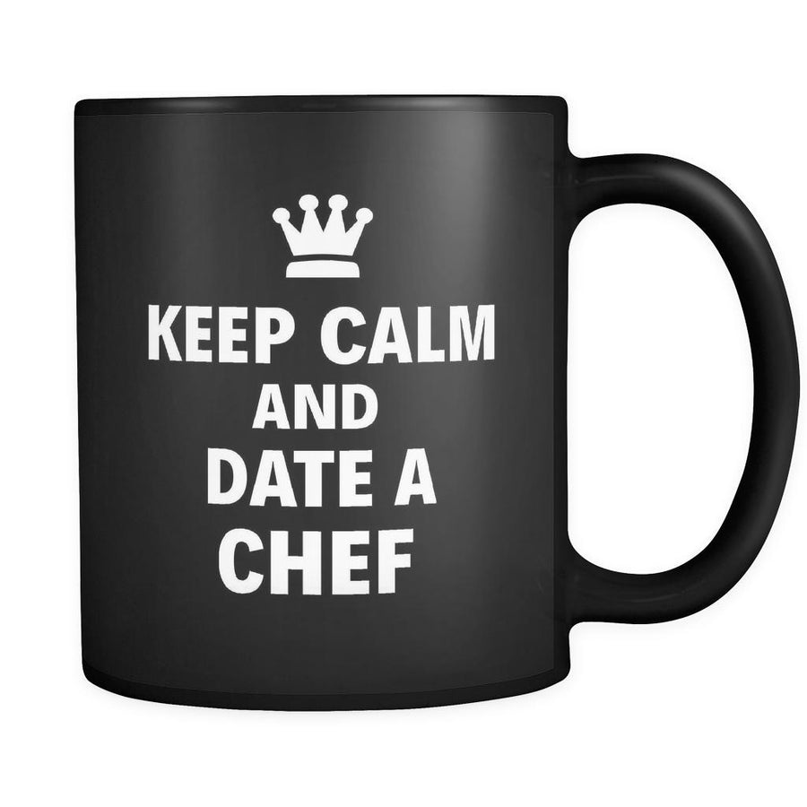 Chef Keep Calm And Date A "Chef" 11oz Black Mug-Drinkware-Teelime | shirts-hoodies-mugs