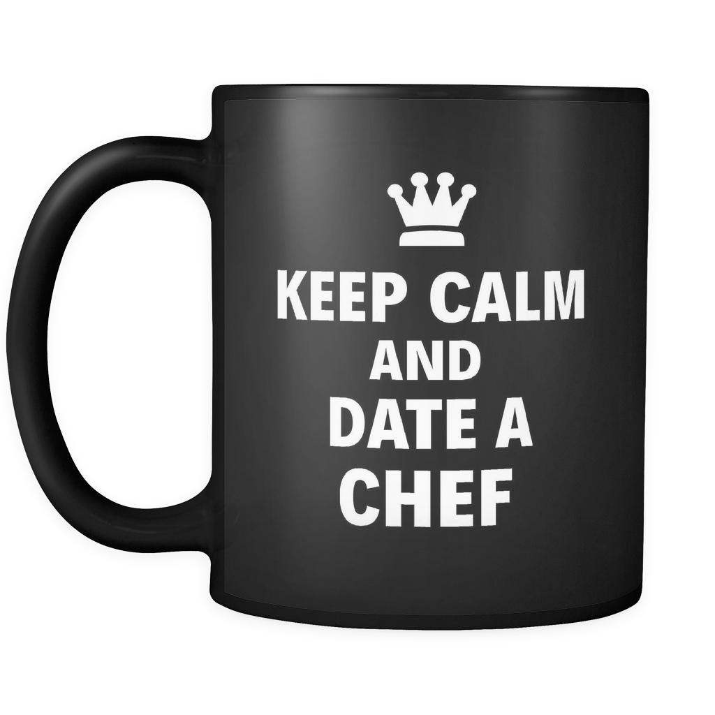 Chef Keep Calm And Date A "Chef" 11oz Black Mug-Drinkware-Teelime | shirts-hoodies-mugs