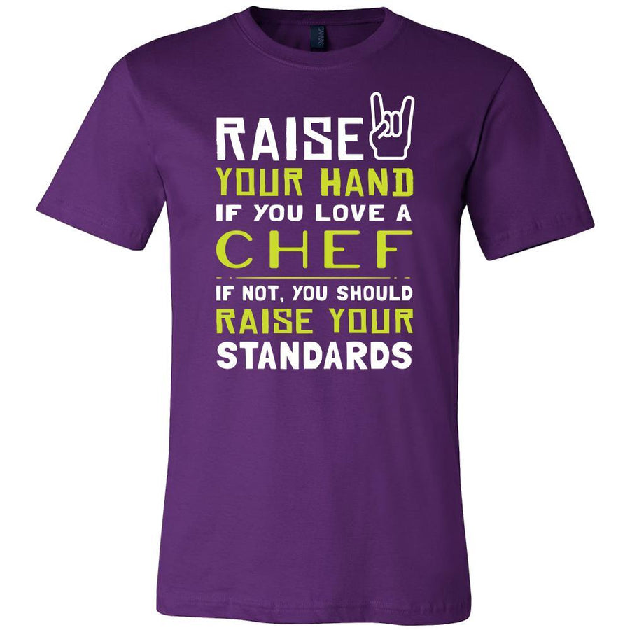 Chef Shirt - Raise your hand if you love Chef, if not raise your standards - Profession Gift-T-shirt-Teelime | shirts-hoodies-mugs