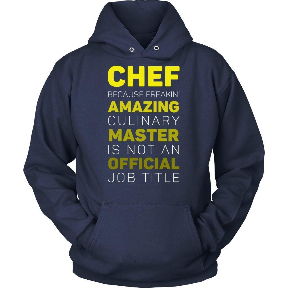 Chef T shirts - Chef because freakin' Amazing Culinary Master is not an official job title T Shirt-T-shirt-Teelime | shirts-hoodies-mugs