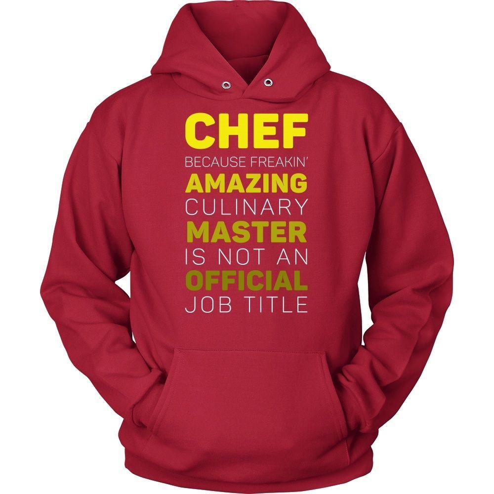 Chef T shirts - Chef because freakin' Amazing Culinary Master is not an official job title T Shirt-T-shirt-Teelime | shirts-hoodies-mugs