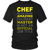 Chef T shirts - Chef because freakin' Amazing Culinary Master is not an official job title T Shirt-T-shirt-Teelime | shirts-hoodies-mugs